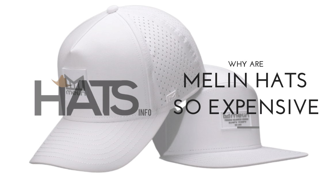 Why Are Melin Hats So Expensive