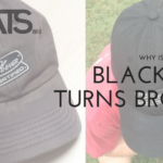 Why is My Black Hat Turning Brown