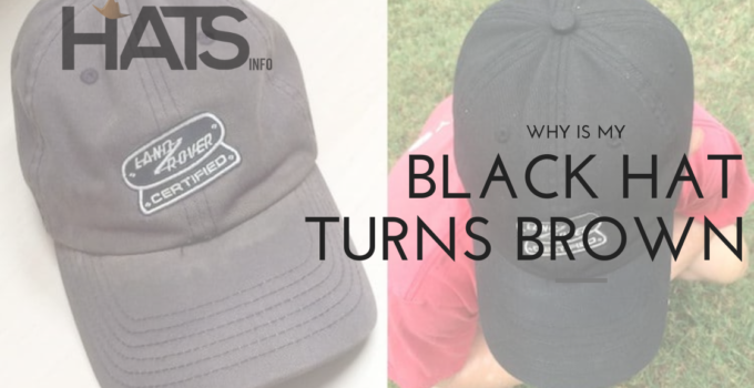 Why is My Black Hat Turning Brown? 4 Causes and Their Solutions!